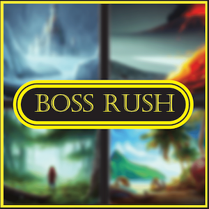 	Boss RUSH	