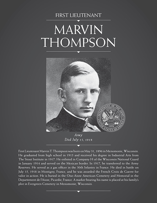 The Memorial Student Center has plaques honoring those from UW-Stout who died serving their country. Marvin Thompson, an alumnus, was the first. He died in World War I.
