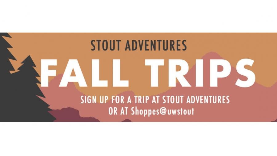 Stout Adventures Fall Trips